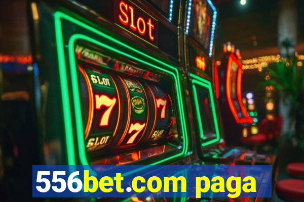 556bet.com paga